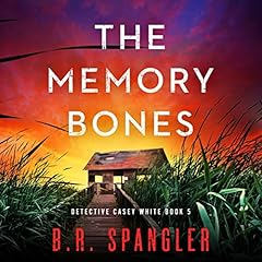 The Memory Bones: An absolutely gripping mystery thriller (Detective Casey White Book 5) cover art