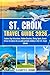 St. Croix Island Travel Guide 2026: Explore Top Attractions, Hidden Beaches, Diving Spots, Scenic Drives & Culture for an unforgettable Holiday in the USVI