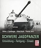  Schwere Jagdpanzer: Entwicklung - Fertigung - Einsatz