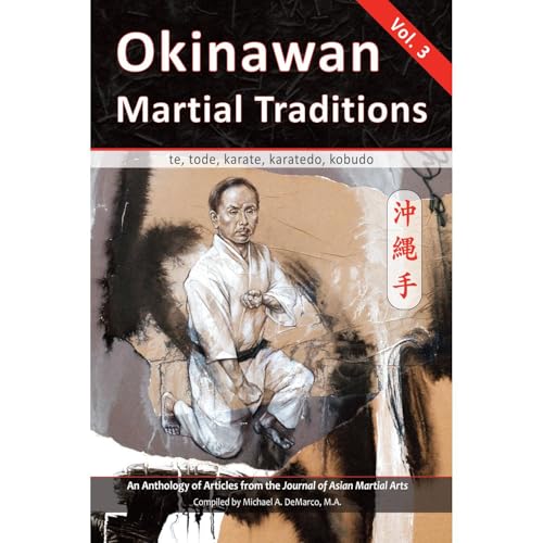 Okinawan Martial Traditions Vol. 3 by Robert Toth, Graham Noble, Peter Hobart, Giles Hopkins, Paul Smith, Timothy Niiler, Marvin Labbate, Phil Davison, Will Higginbotham, Mario McKenna episode artwork