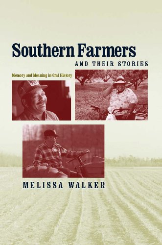 Southern Farmers and Their Stories: Memory and Meaning in Oral History (New Directions in Southern History)
