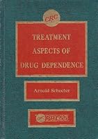 Treatment Aspects Of Drug Dependence 0849354765 Book Cover