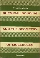 Chemical Bonding and the Geometry Od Molecules B0007GTV7A Book Cover