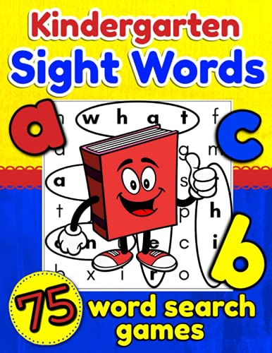 Kindergarten Sight Words Word Search Games: 75 Puzzle Educational Workbook for High Frequency Reading Practice with Pre K Review