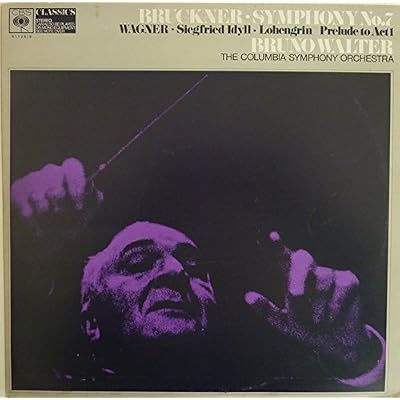 Symphony No. 7 In E Major (Original Version); Siegfried Idyll; Prelude To Lohengrin