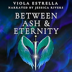 Between Ash & Eternity Audiolibro Por Viola Estrella arte de portada