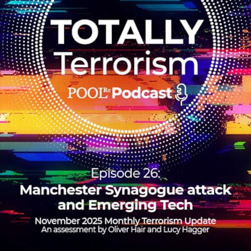 Manchester Synagogue Attack and Emerging Tech - November Monthly Terrorism Update