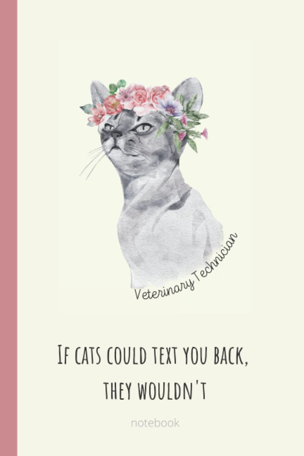 Vet Tech: Beautiful Notebook | Vet Tech Journal | Vet Tech Accessories | Veterinary Medicine Gifts | Vet Tech Appreciation | Veterinary Technician