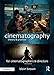Cinematography: Theory and Practice: Image Making for Cinematographers and Directors