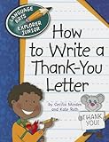 How to Write a Thank-You Letter (Language Arts Explorer Junior)