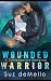 Wounded Warrior: A Contemporary Romance