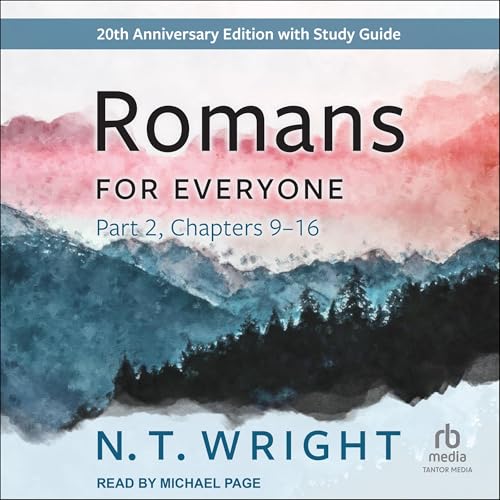 Romans for Everyone, Part 2, 20th Anniversary Edition - N. T. Wright episode artwork