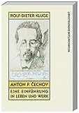 Anton P. Cechov: Eine Einführung in Leben und Werk - Rolf -Dieter Kluge 