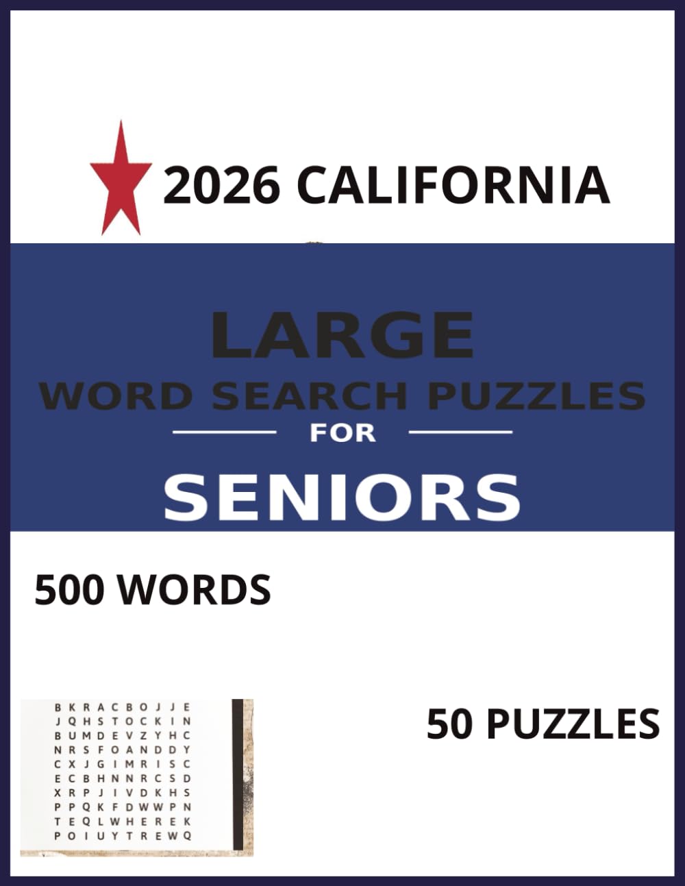 2026 CALIFORNIA WORD SEARCH: Large Print Puzzle Book for Seniors and Adults (US STATES WORD SEARCH)