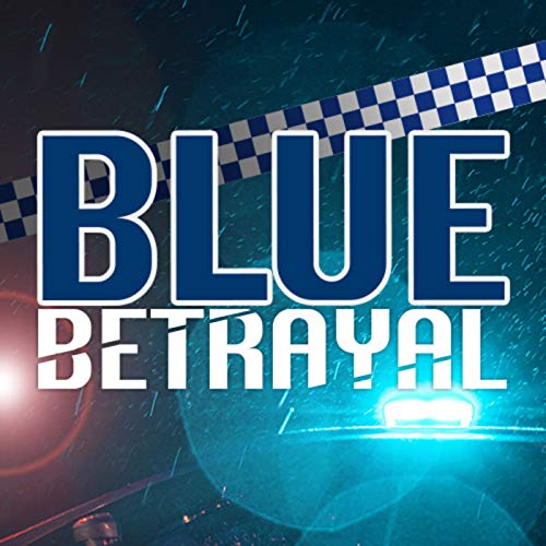 Blue Betrayal Podcast Por James Slade arte de portada