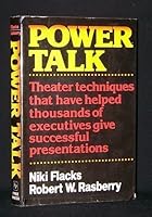 Power Talk: How to Use Theater Techniques to Win Your Audience 0029103908 Book Cover