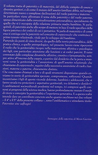 Paternitas Sine Suffragio. Infanzia. Il Padre Nella Teoria Psicodinamica. Contributi Teorici E Pratica Clinica - 2