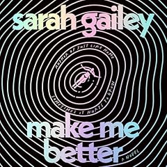 Make Me Better Audiolibro Por Sarah Gailey arte de portada
