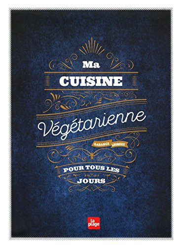 Télécharger Ma cuisine végétarienne pour tous les jours Livre PDF Gratuit
