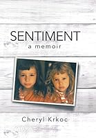 Sentiment: A Memoir 1503576728 Book Cover