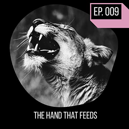 THE HAND THAT FEEDS