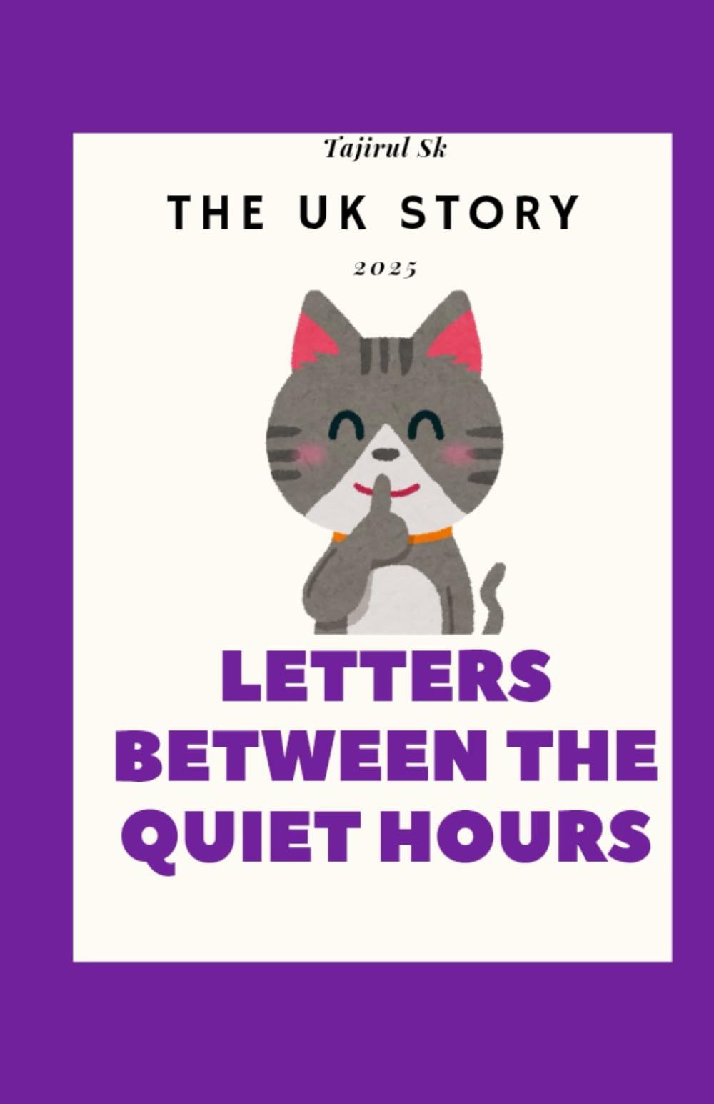 THE UK STORY: Letters Between the Quiet Hours: 3 (The Story of the UK, books)