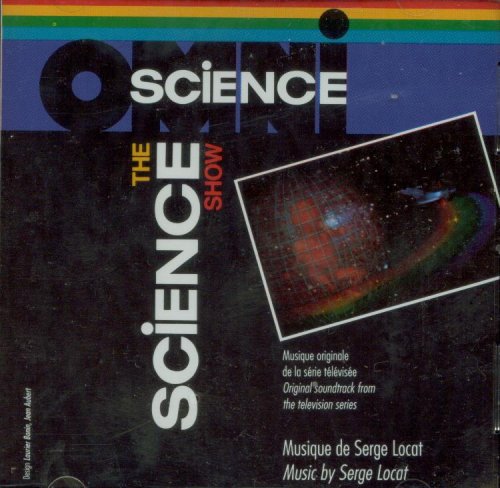 The Omni Science Show [Original Soundtrack From the Television Series] [Audio CD] Serge Locat