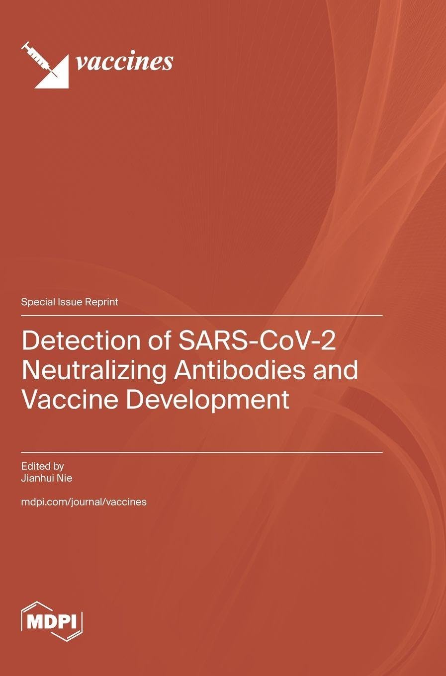 Detection of SARS-CoV-2 Neutralizing Antibodies and Vaccine Development