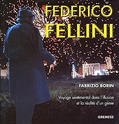 GREMESE - Federico Fellini : voyage sentimental dans l'illusion - -4%