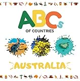 ABCs of Countries: Australia: An ABC alphabet picture book for kids
