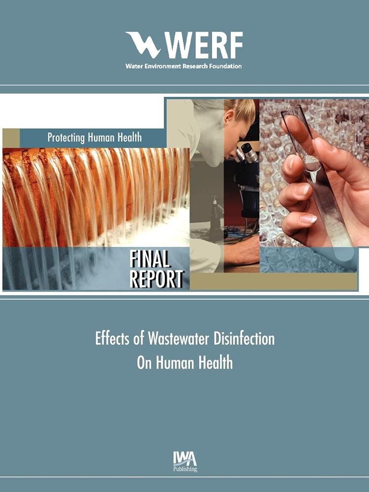 Effects of Wastewater Disinfection on Human Health (WERF Research Report Series)