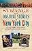 Strange and Obscure Stories of New York City: Little-Known Tales About Gotham's People and Places