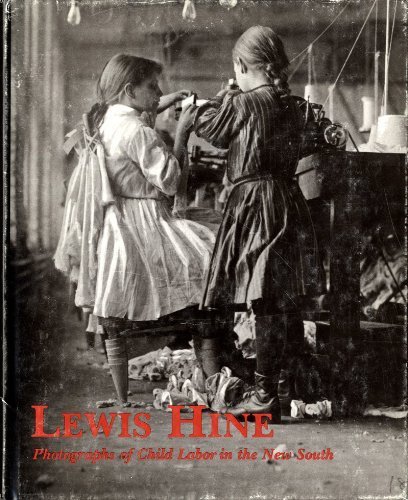 Lewis Hine: Photographs of Child Labor in the New South: Kemp, John R ...