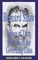 Bernard Shaw: Slaves of Duty and Tricks of the Governing Class 0944318460 Book Cover