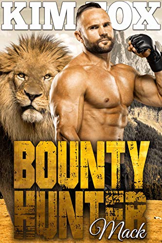 Bounty Hunter: Mack (The Clayton Rock Bounty Hunters of Redemption Creek Book 4)