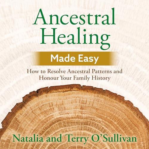 Ancestral Healing Made Easy by Natalia O’Sullivan, Terry O’Sullivan episode artwork