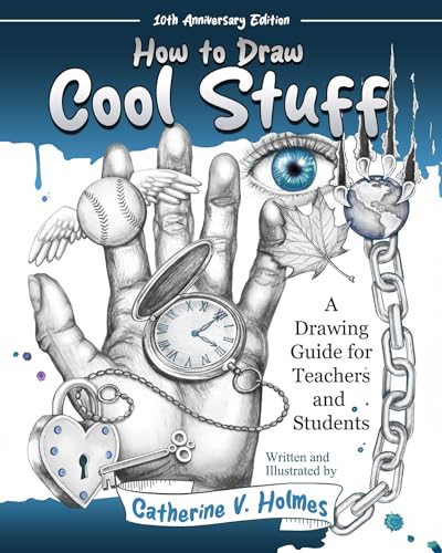 How to Draw Cool Stuff: A Drawing Guide for Teachers and Students: 10th Anniversary Edition image 2
