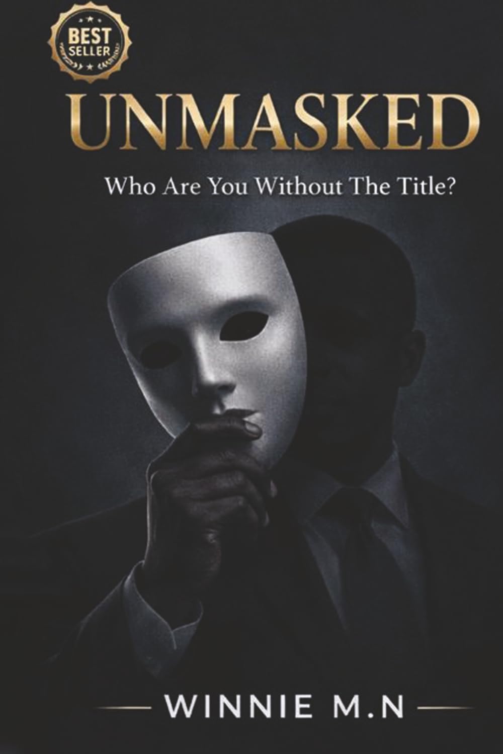UNMASKED: Who Are You Without the Title?
