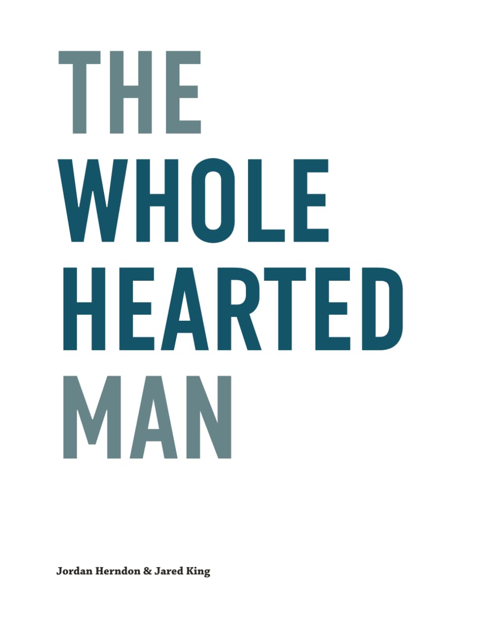 The Wholehearted Man