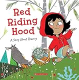 Red Riding Hood: A Story About Bravery (Tales to Grow By)