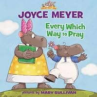 Every Which Way To Pray B00K4G799A Book Cover