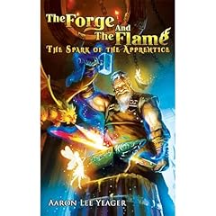 The Forge and the Flame Book One Audiolibro Por Aaron Lee Yeager arte de portada