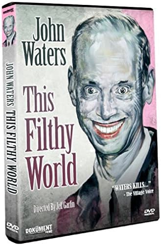 John Waters: This Filthy World