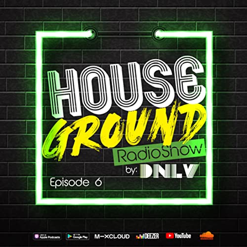 House Ground RadioShow - Episode 6