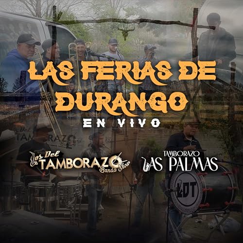 Amazon.co.jp Las Ferias De Durango (En Vivo) Los Del Tamborazo Banda