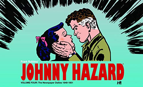 Johnny Hazard The Newspaper Dailies 1949-1951 Vol. 4 (Johnny Hazard Dailies)
