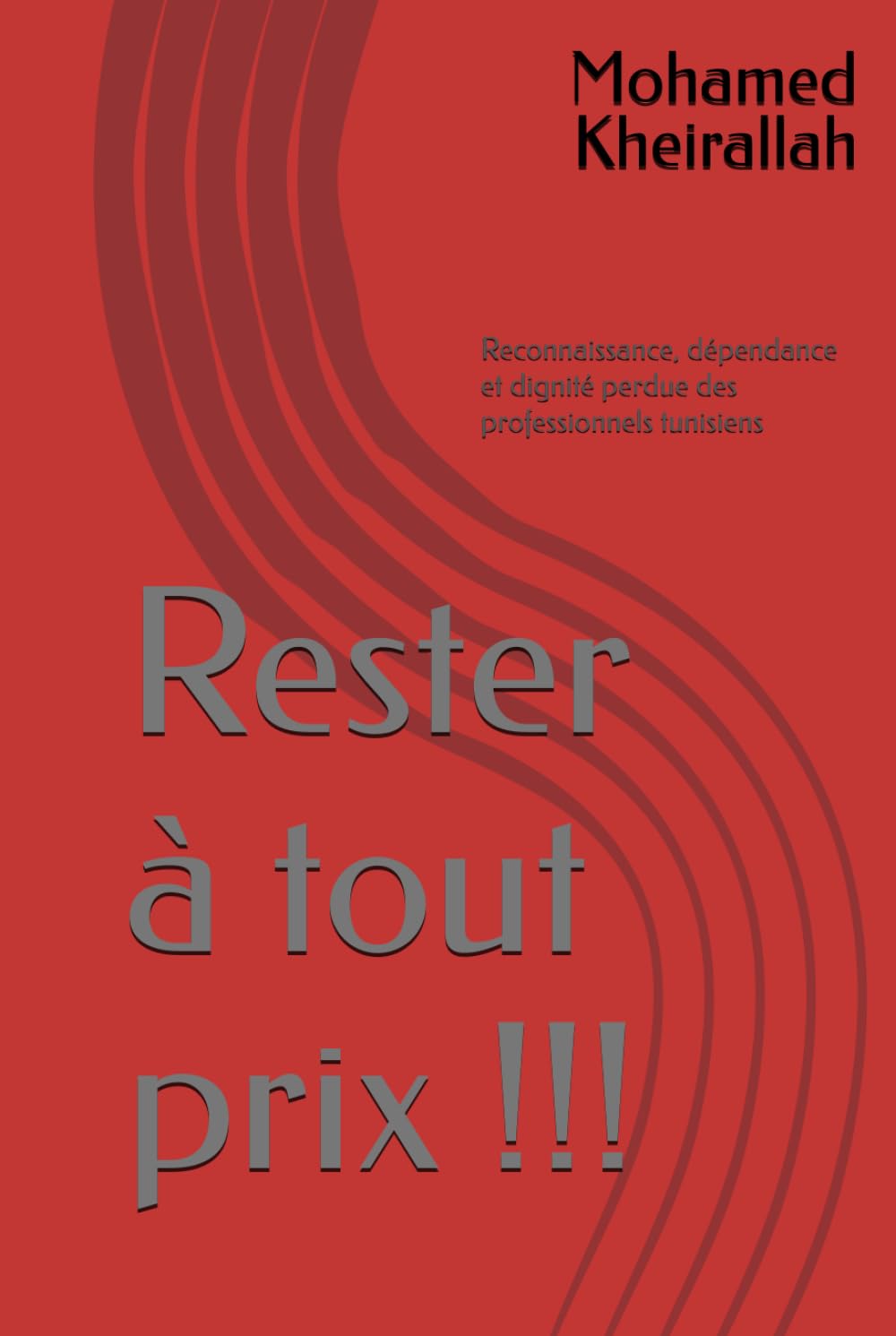 Rester à tout prix !!!: Reconnaissance, dépendance et dignité perdue des professionnels tunisiens
