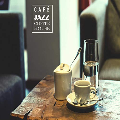 Relaxing Coffee House Jazz