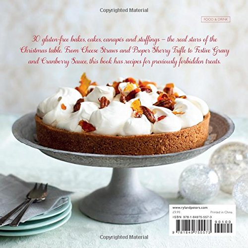 Gluten-Free Holiday: Cookies, Cakes, Pies, Stuffings & Sauces for the Perfect Festive Table
