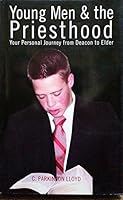 Young Men & the Priesthood Your Personal Journey from Deacon to Elder 159992014X Book Cover